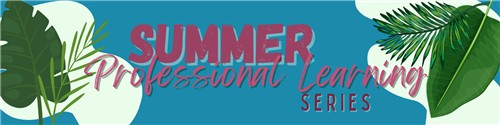 Summer Professional Learning Catalog header image